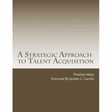 A Strategic Approach to Talent Acquisition