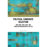 Political Candidate Selection: Who Wins, Who Loses, and Under-Representation in the UK