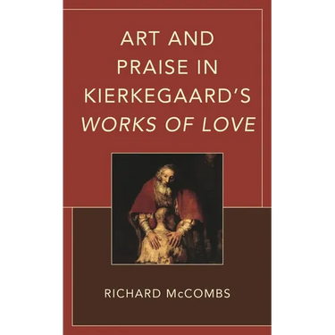 Art and Praise in Kierkegaard's Works of Love