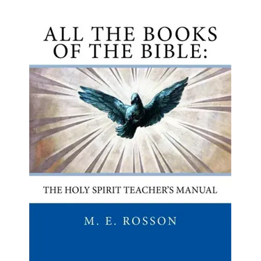 All the Books of the Bible: The Holy Spirit Teacher's Manual