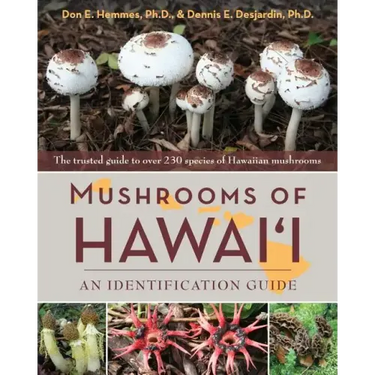 Mushrooms of Hawai'i: An Identification Guide