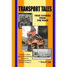 Transport Tales: True Stories From The Road