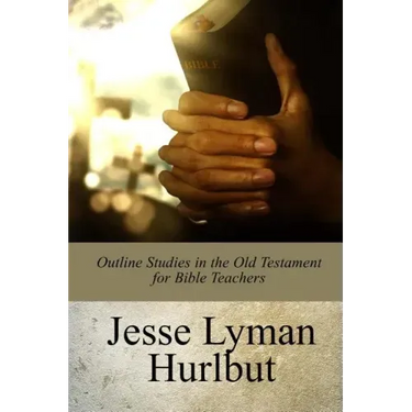 Outline Studies in the Old Testament for Bible Teachers