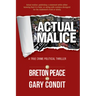Actual Malice: A True Crime Political Thriller