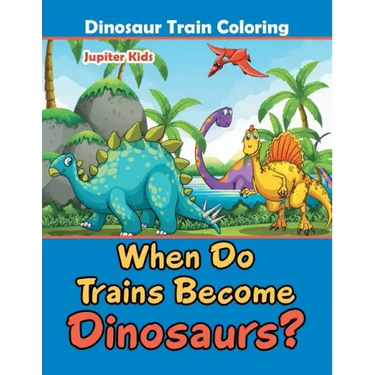 When Do Trains Become Dinosaurs?: Dinosaur Train Coloring