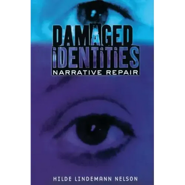 Damaged Identities, Narrative Repair