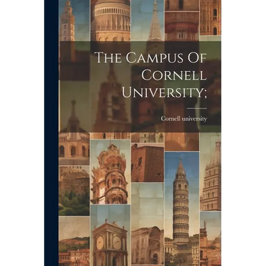 The Campus Of Cornell University;