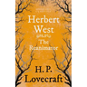 Herbert West-Reanimator (Fantasy and Horror Classics);With a Dedication by George Henry Weiss