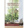 The Evenings and the Mornings