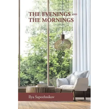 The Evenings and the Mornings
