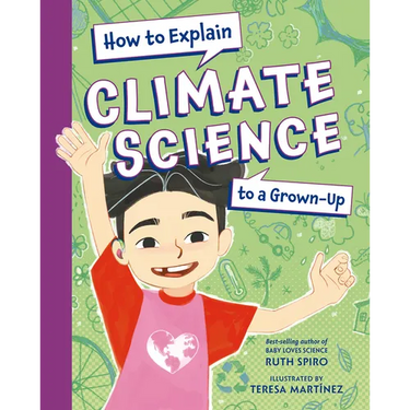 How to Explain Climate Science to a Grown-Up