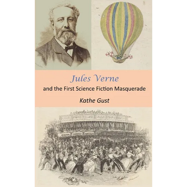 Jules Verne and the First Science Fiction Masquerade