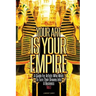 Your Art Is Your Empire