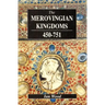 The Merovingian Kingdoms 450 - 751