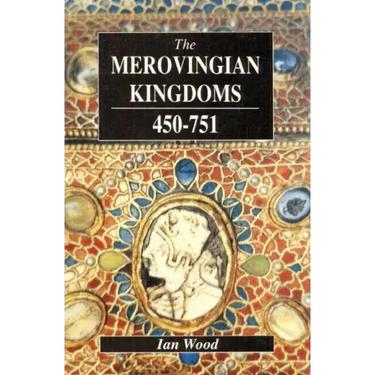 The Merovingian Kingdoms 450 - 751