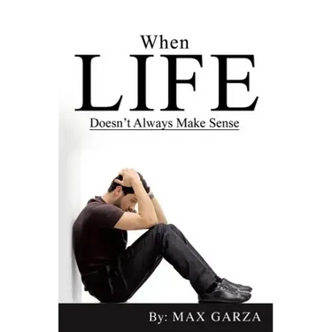 When Life doesn't Always Make Sense
