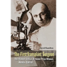 The First Transplant Surgeon
