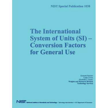 NIST Special Publication 1038: The International System of Units (SI) Conversion Factors for General Use