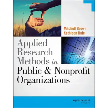 Applied Research Methods in Public and Nonprofit Organizations