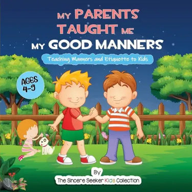 My Parents Taught Me My Good Manners