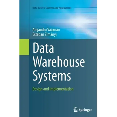 Data Warehouse Systems: Design and Implementation