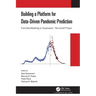 Building a Platform for Data-Driven Pandemic Prediction: From Data Modelling to Visualisation - The Covidlp Project