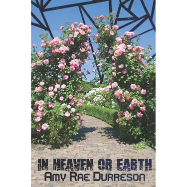 In Heaven and Earth