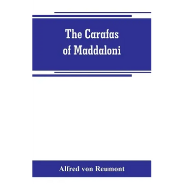 The Carafas of Maddaloni: Naples under Spanish dominion