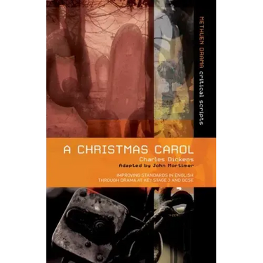 A Christmas Carol: Improving Standards in English Through Drama at Key Stage 3 and GCSE
