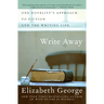 Write Away: One Novelist's Approach to Fiction and the Writing Life
