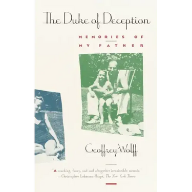 The Duke of Deception: Memories of My Father