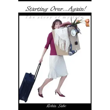 Starting Over ... Again!: The story of my life