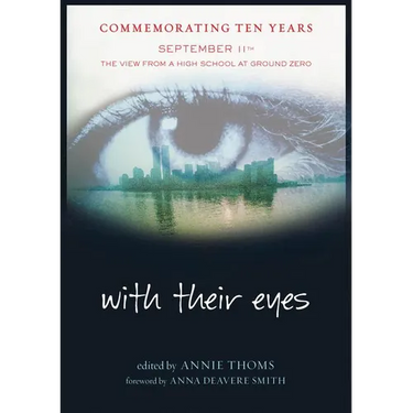 With Their Eyes: September 11th: The View from a High School at Ground Zero