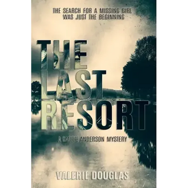 The Last Resort: A Carrie Anderson Mystery