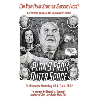 Can Your Heart Stand the Shocking Facts? by Dr. Brentwood Masterling, M.F.A., D.V.M., Ph. D.: A Deep Dive into an American Masterpiece, Edward D. Wood