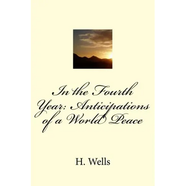 In the Fourth Year: Anticipations of a World Peace