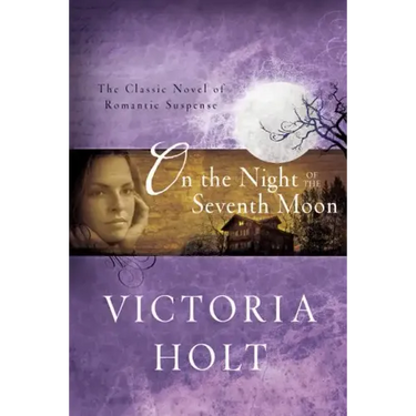 On the Night of the Seventh Moon: The Classic Novel of Romantic Suspense