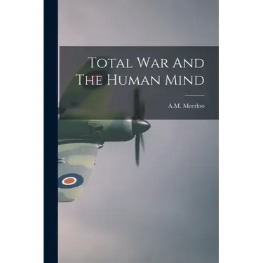 Total War And The Human Mind