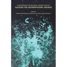 Feminist, Queer, Anticolonial Propositions for Hacking the Anthropocene: Archive