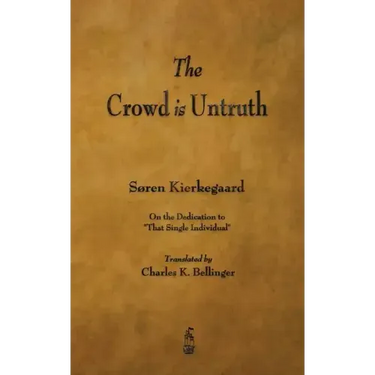The Crowd Is Untruth