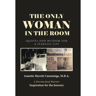 The Only Woman in the Room: Quotes and Wisdom for a Fearless Life