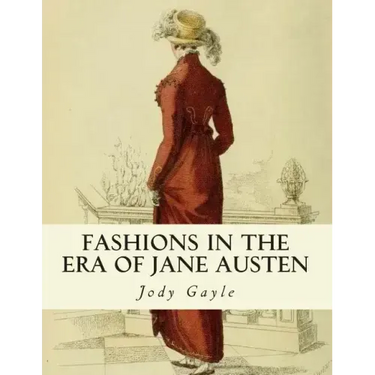 Fashions in the Era of Jane Austen: Ackermann's Repository of Arts