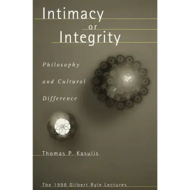 Intimacy or Integrity: Philosophy and Cultural Difference