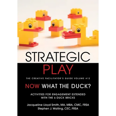 Strategic Play: The Creative Facilitator's Guide Volume #12