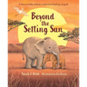 Beyond the Setting Sun: A Story to Help Children Understand Feelings of Grief
