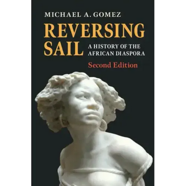 Reversing Sail: A History of the African Diaspora