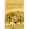 Deadwood Gold: A Story of the Black Hills