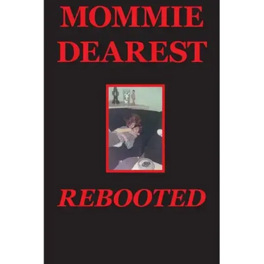 Mommie Dearest Rebooted
