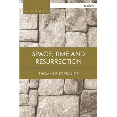 Space, Time and Resurrection