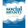 Social Anxiety Workbook for Teens: 10-Minute Methods to Reduce Stress and Gain Confidence